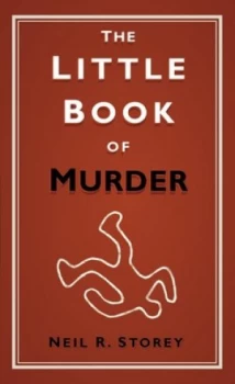 Image of The Little Book of Murder by Neil Storey Hardback