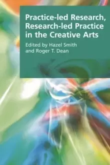 Image of Practice-led Research, Research-led Practice in the Creative Arts