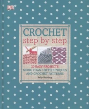 Image of Crochet Step by Step by Sally Harding Hardback