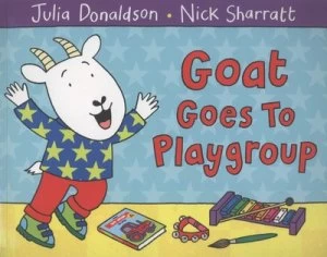 Image of Goat Goes to Playgroup by Julia Donaldson Paperback