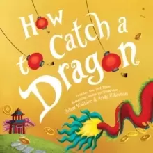 Image of How to Catch a Dragon