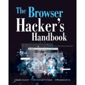 Image of The Browser Hacker's Handbook by Christian Frichot, Wade Alcorn, Michele Orru (Paperback, 2014)