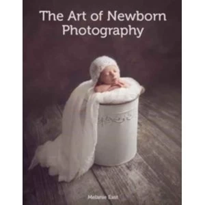 Image of The Art of Newborn Photography