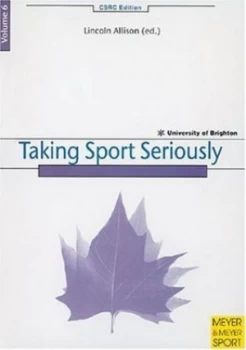 Image of Taking Sport Seriously by Lincoln Allison and Chelsea School Paperback