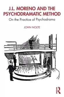 Image of J.L. Moreno and the Psychodramatic Method : On the Practice of Psychodrama