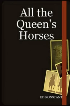 Image of All the Queens Horses by Ed Konstant Hardback