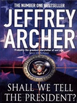 Image of Shall We Tell the President by Jeffrey Archer Paperback