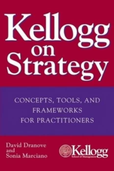 Image of Kellogg on Strategy by David Dranove Hardback
