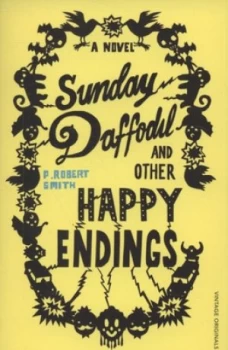 Image of Sunday Daffodil and Other Happy Endings by Paul Robert Smith Book