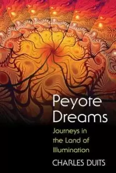 Image of Peyote dreams by Charles Duits