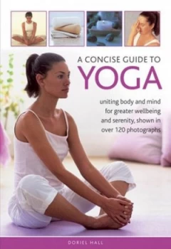 Image of A Concise Guide to Yoga by Doriel Hall Hardback