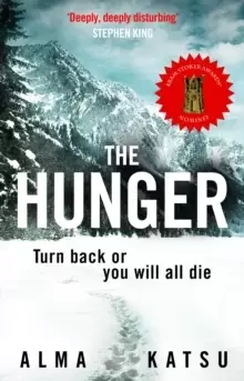 Image of The Hunger : "Deeply disturbing, hard to put down" - Stephen King