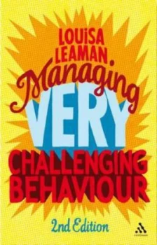 Image of Managing Very Challenging Behaviour by Louisa Leaman Paperback
