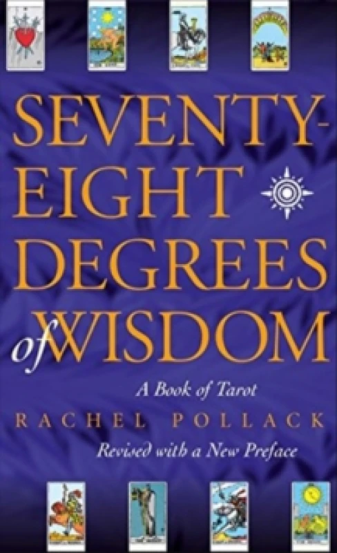 Image of Seventy Eight Degrees of Wisdom by Rachel Pollack Paperback