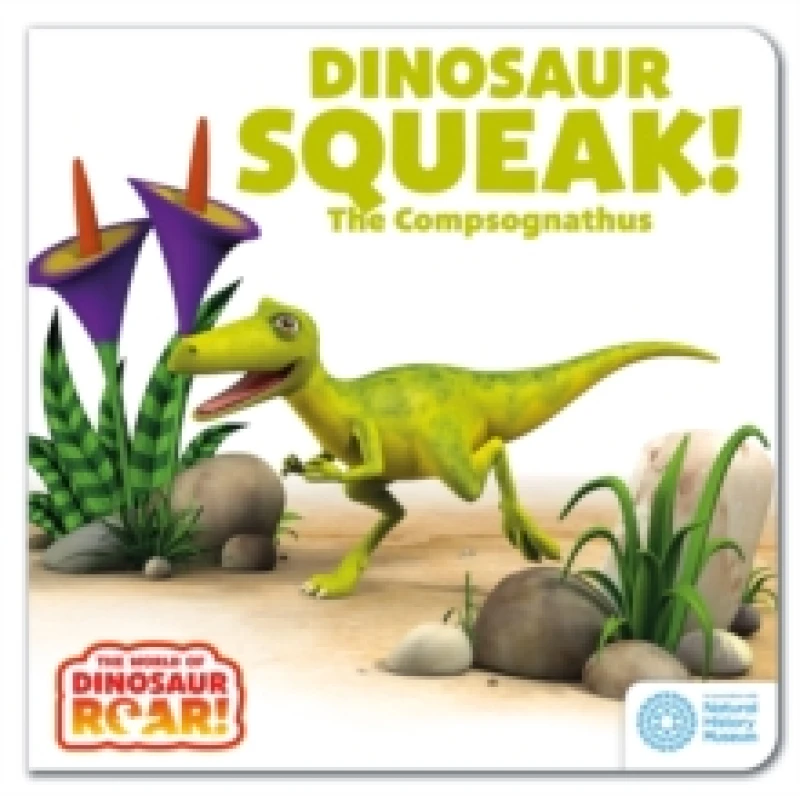 Image of The World of Dinosaur Roar!: Dinosaur Squeak! The Compsognathus: Book 10 Board book