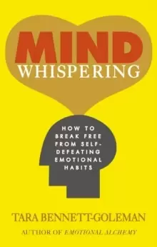 Image of Mind Whispering : How to break free from self-defeating emotional habits
