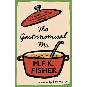 Image of The Gastronomical Me by M. F. K. Fisher (Paperback, 2017)