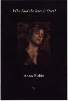 Image of Who Said the Race Is Over by Anno Birkin Book