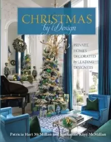 Image of Christmas by Design : Private Homes Decorated by Leading Designers