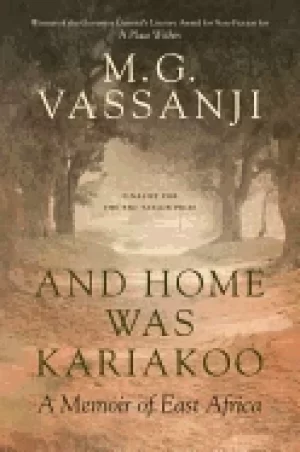 Image of and home was kariakoo a memoir of east africa