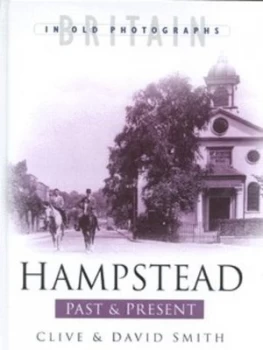 Image of Hampstead Past and Present by Clive Smith and David Smith Hardback