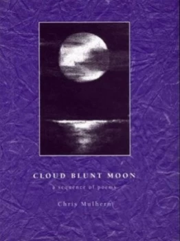Image of Cloud Blunt Moon by Chris Mulhern Paperback