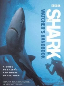 Image of The Shark Watchers Handbook by Mark Carwardine and Ken Watterson Paperback