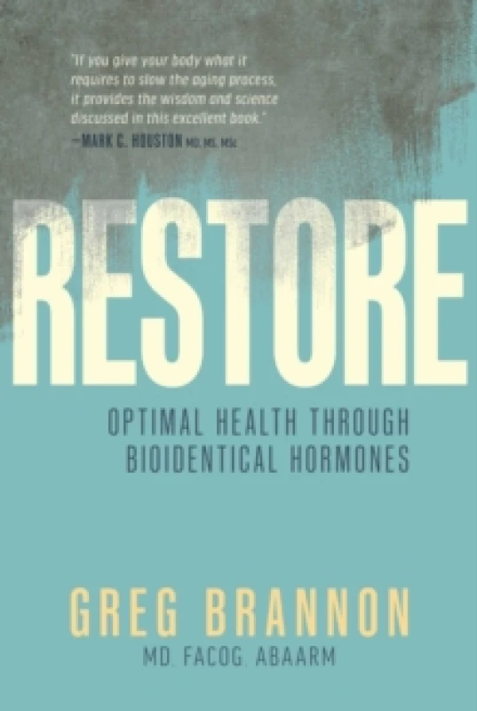 Image of Restore : Optimal Health through Bioidentical Hormones Hardback