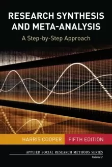 Image of Research Synthesis and Meta-Analysis : A Step-by-Step Approach