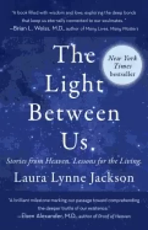 Image of light between us stories from heaven lessons for the living