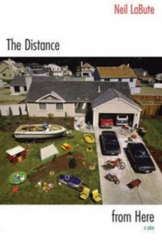 Image of The Distance from Here by Neil Labute Paperback