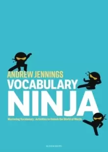 Image of Vocabulary Ninja : Mastering Vocabulary - Activities to Unlock the World of Words