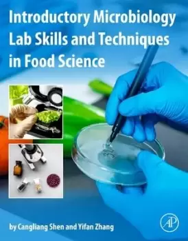 Image of Introductory Microbiology Lab Skills and Techniques by Cangliang Shen