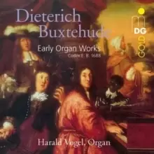 image of Dietrich Buxtehude: Early Organ Works (Codex E.B. 1688)