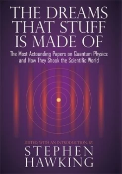 Image of The Dreams That Stuff Is Made of by Stephen Hawking Hardback