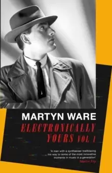 Image of Electronically Yours : Vol. I: My Autobiography
