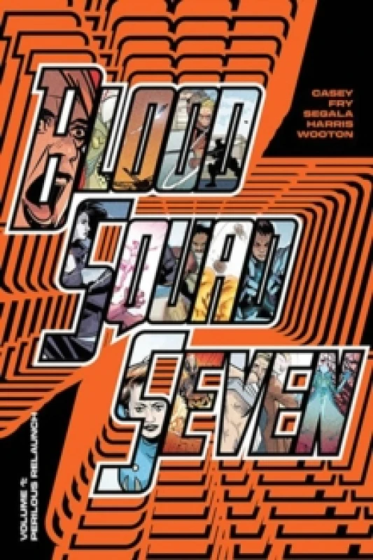 Image of Blood Squad Seven Vol. 1 : Perilous Relaunch Paperback / softback