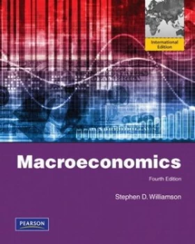 Image of Macroeconomics by Stephen D. Williamson Paperback