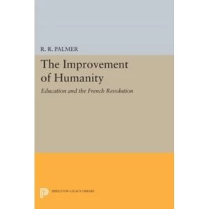 Image of The Improvement of Humanity : Education and the French Revolution