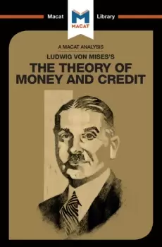 Image of An Analysis of Ludwig von Mises's The Theory of Money and Credit