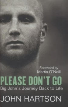 Image of Please Dont Go by John Hartson Hardback