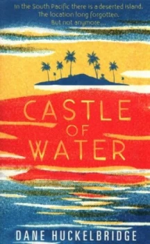 Image of Castle of Water by Dane Huckelbridge Paperback