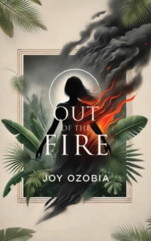 Image of Out of the Fire. Paperback. By Joy Ozobia Books