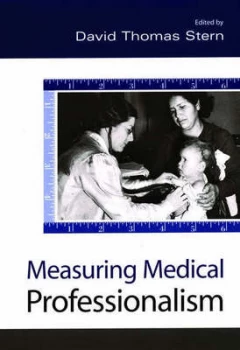 Image of Measuring Medical Professionalism by David Thomas Stern Hardback