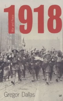 Image of 1918 by Gregor Dallas Paperback