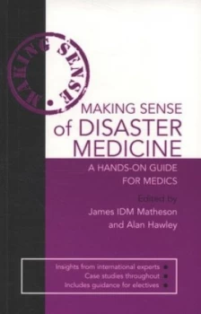 Image of Making Sense of Disaster Medicine by Alan Hawley Paperback