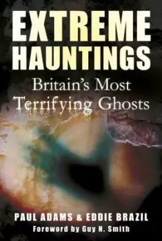 Image of Extreme hauntings by Paul Adams