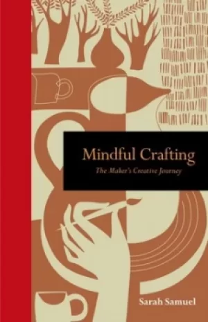 Image of Mindful crafting by Sarah Samuel