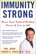 Image of immunity strong boost your natural healing power and live to 100