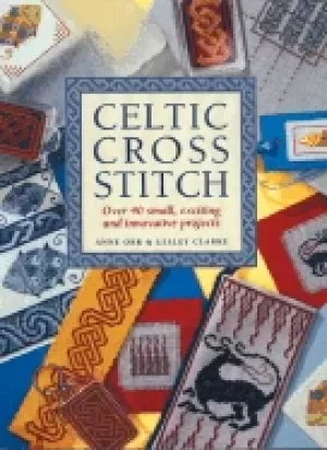 Image of celtic cross stitch over 40 small exciting and innovative projects